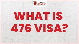 What is 476 visa | Work and Study in Australia