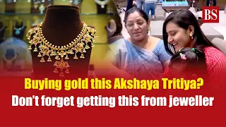 Buying gold this Akshaya Tritiya? Don’t forget getting this from jeweller