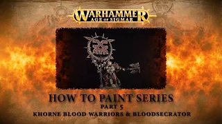 How to paint Warhammer Age of Sigmar part 5 - Blood Warriors & the Blood Secrator