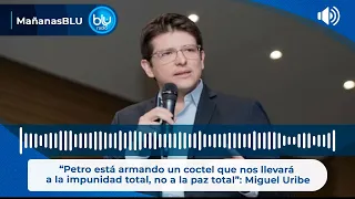 “Petro está armando un coctel que nos llevará a la impunidad total, no a la paz total”: Miguel Uribe