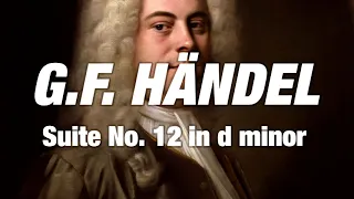 Classical SLEEP. Georg Friedrich Händel Suite No. 12 in d minor,. 432Hz tuning