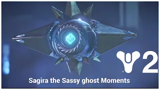 Sagira Sassy ghost Moments in Destiny 2 (fare well little light)