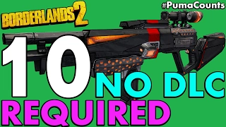 Top 10 Best Non-DLC Unique and Legendary Guns and Weapons in Borderlands 2 #PumaCounts