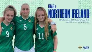Israel v. Northern Ireland:  UEFA Women's U17 Championship - Qualifying League B - Group 1