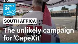 CapeXit: The unlikely campaign for independence in South Africa’s Western Cape • FRANCE 24