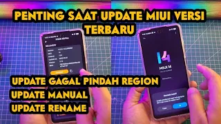 Ini Yang Perlu di Perhatikan Saat Update Manual MIUI Versi Terbaru! Update Rename! Gagal Update!