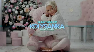 Sumptuastic - Kołysanka (FAIR PLAY REMIX)