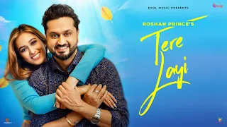 Tere Layi (Full Video) : Roshan Prince | JP | Mad Mix | Evol Music | Latest Punjabi Songs 2022