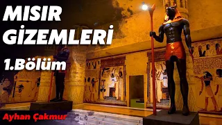 MISIR GİZEMLERİ 1. BÖLÜM