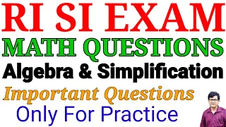 RI SI Exam Math Revision Questions| Algebra & Simplification| Repeated Questions| By Chinmaya Sir