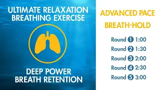 Advanced Breathing - Ultimate Relaxation Exercise | 3 Minute Breath-Hold | Deep Pranayama Relaxation