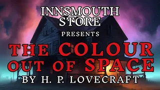 H.P. Lovecraft | THE COLOUR OUT OF SPACE [Audiobook]