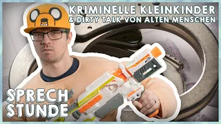 Kriminelle Kleinkinder & Dirty Talk von alten Menschen! #Sprechstunde