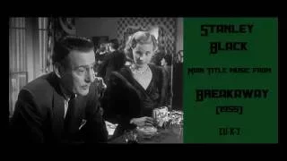 Stanley Black: music from Breakaway (1955)