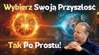 Wszystko Czego Chcesz Już Istnieje w Polu Kwantowym - Dr Joe Dispenza