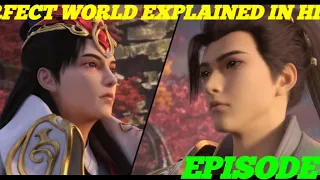 Perfect World Episode 52 Perfect World Explained In Hindi / Urdu