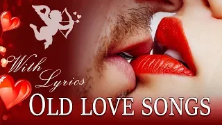 Best Old Love Songs With Lyrics - Most Popular Romantic English Love Songs Of All Time