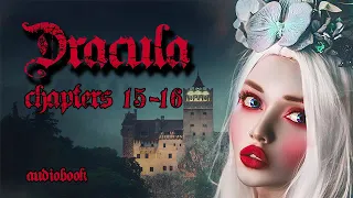 Dracula audio-book - chapters 15 & 16