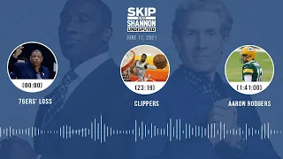 76ers' loss, Clippers, Aaron Rodgers (6.17.21) | UNDISPUTED Audio Podcast