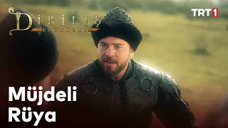 Diriliş Ertuğrul 47. Bölüm - Ertuğrul'un müjdeli rüyası