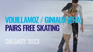 VOUILLAMOZ / GINIAUX (FRA) | Pairs Free Skating | Calgary 2023 | #WorldJFigure