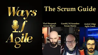 Scrum Guide 101: A Deeper Look at the Agile Framework part 2 (with Gareth J M Saunders)