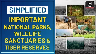 Important National Parks, Wildlife Sanctuaries and Tiger Reserves- Simplified | Drishti IAS English