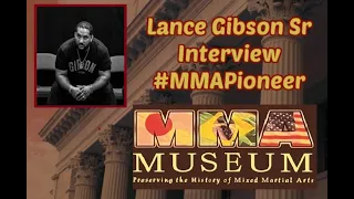 Lance Gibson Interview - MMA Pioneer - Episode 34 MMA Museum / #MMAMuseum #LanceGibson