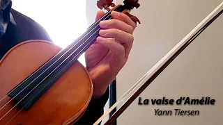 La Valse d'Amélie - Yann Tiersen (Violin Cover)