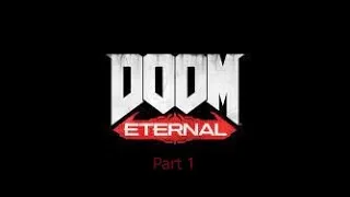 DOOM Eternal part 1