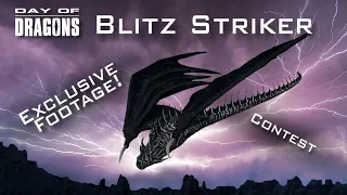 Day of Dragons, Contest and Shocking look at the new Blitz Striker