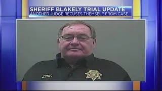 Judge in court case against Sheriff Mike Blakely recuses himself