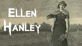 The Sad & Tragic Case of Ellen Hanley