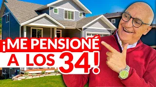 Cómo Me Pensioné a los 34 con Bienes Raíces | EPISODIO 307