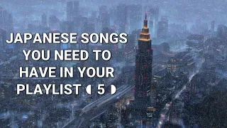 ◖05◗ Japanese songs you need to have in your playlist