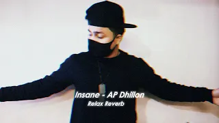 Insane -AP Dhillon (ultra slowed+reverb) | Relax Reverb