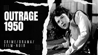 Outrage 1950 | Crime/Drama/Film-noir