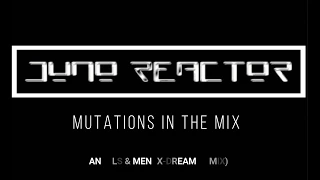 Juno Reactor - Mutations in the Mix (A Remix Collection)