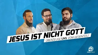 JESUS IST NICHT GOTT - Überzeuge uns vom Gegenteil!