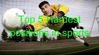 Top 5 Hardest Positions In Any Sport