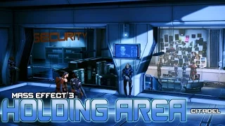 Mass Effect 3 - Citadel: Docks - Holding Area (Ambience)