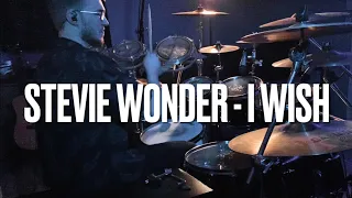 Stevie Wonder - I Wish (Drum Cover)