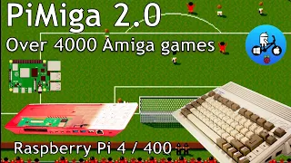 Pimiga 2.0 the Ultimate Amiga experience on Raspberry Pi 4 / 400