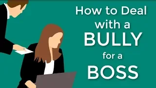 What to Do When Your Boss is a Bully