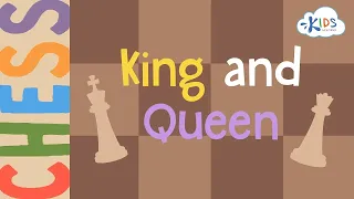 How to play chess? King and Queen - Chess Lessons for Kids| Kids Academy