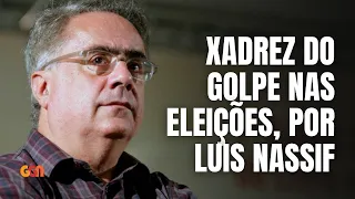 XADREZ DO GOLPE NAS ELEIÇÕES 2022, POR LUIS NASSIF ✂️ TVGGN