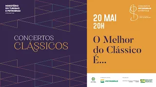 O Melhor do O Clássico é... (Orquestra Petrobras Sinfônica)