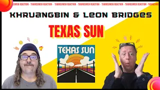 Khruangbin & Leon Bridges - Texas Sun (SO VIBEY) :Reaction