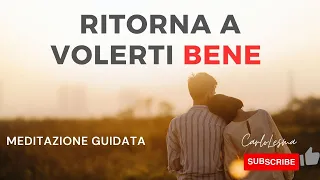 Ritorna a Volerti Bene - Audio di meditazione guidato