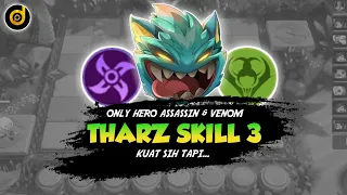 MAIN THARZ SKILL 3 TERBARU CUMA PAKE HERO ASSASSIN DAN VENOM - META THARZ 3 MAGIC CHESS